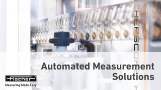 Automated Measurement Solutions | Inspection+Analyzing samples in running productions | Fischer